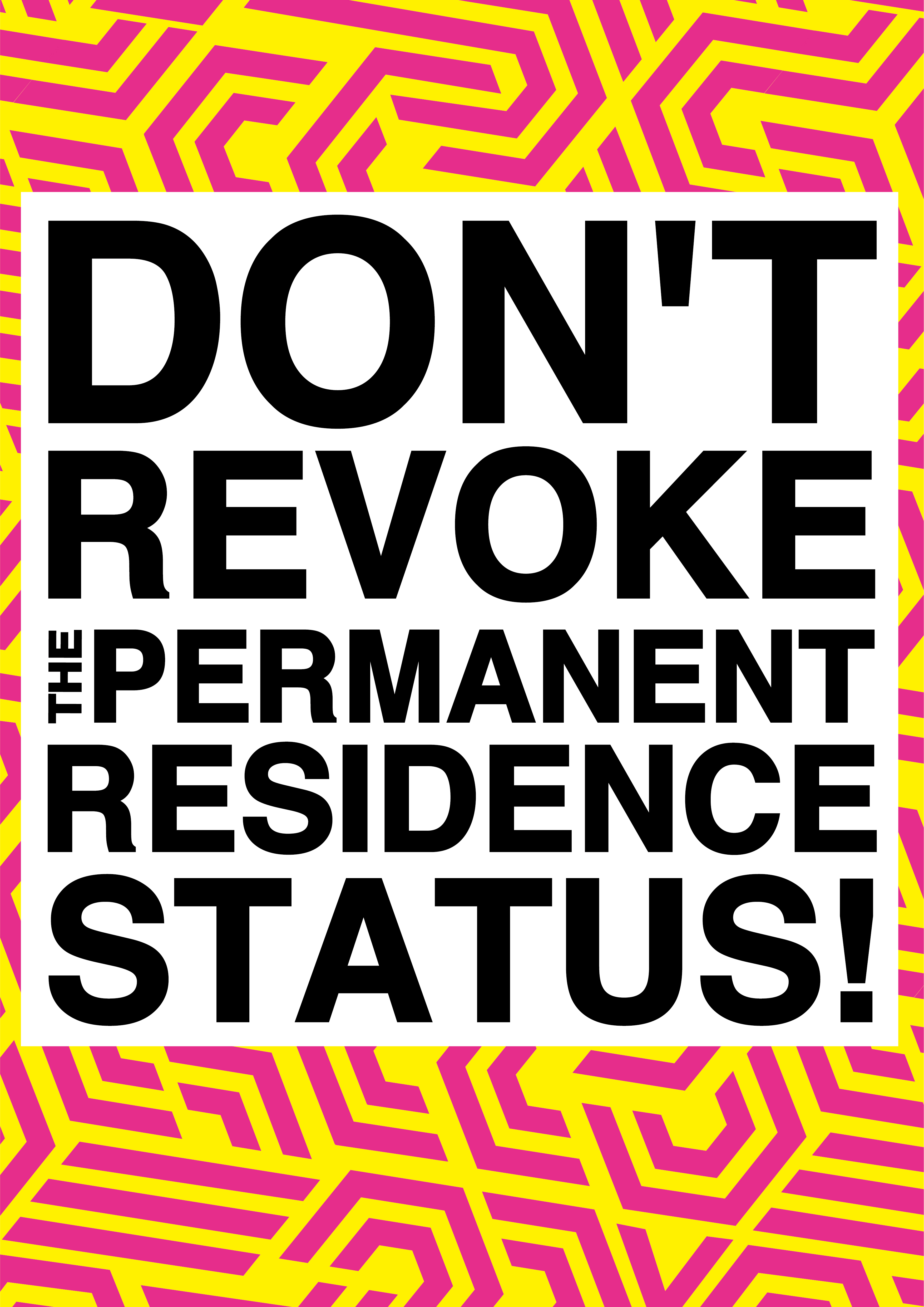 Don’t Revoke the Permanent Residence Status !