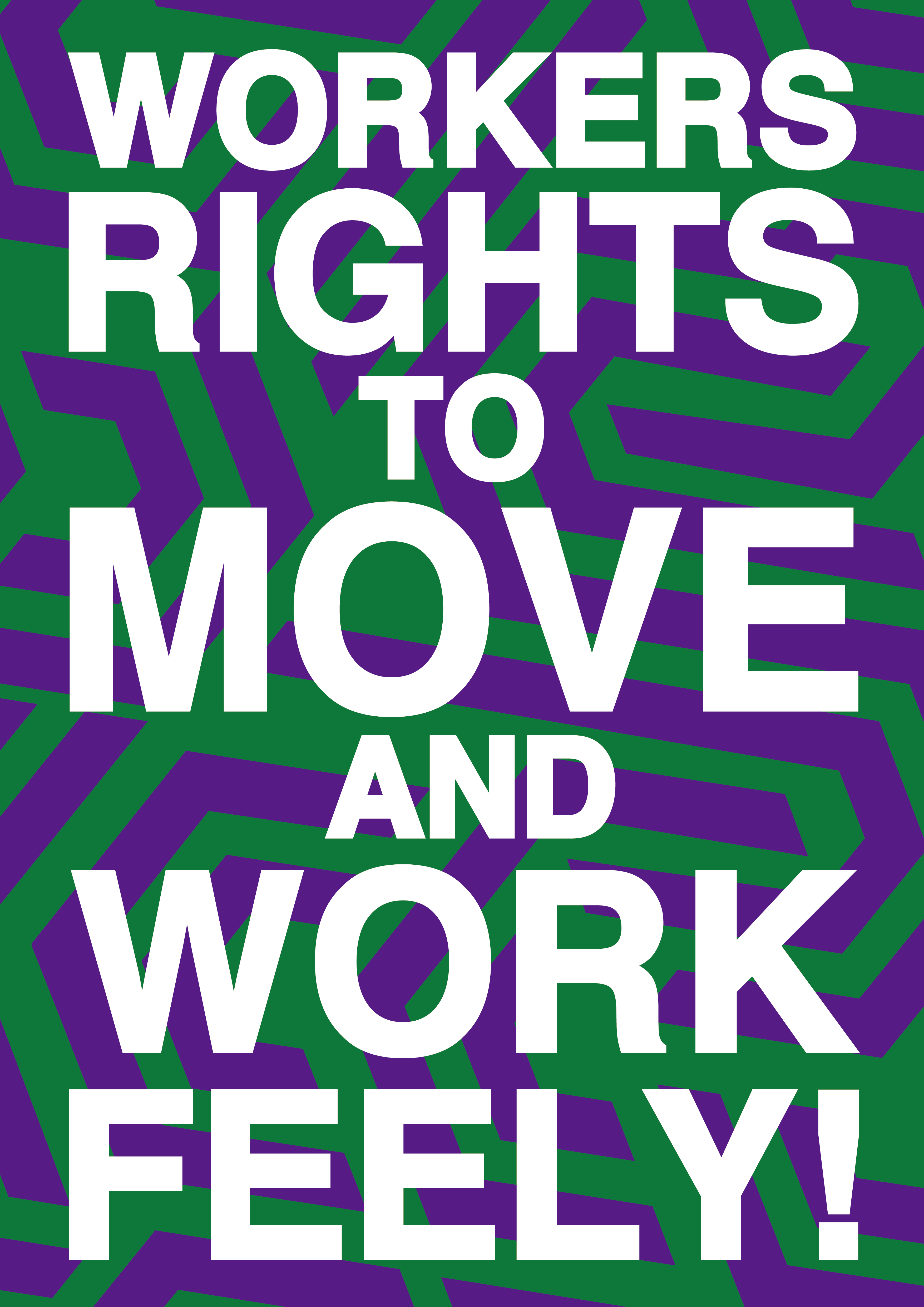 Workers Rights to move and work feely! 